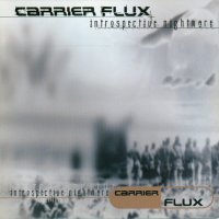 Carrier Flux - Introspective Nightmare (2000)