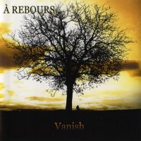 A Rebours - Vanish (2007)