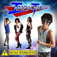 Impactrones - Voltaje Intergaláctico (2016)