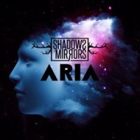 Shadows And Mirrors - Aria (2016)
