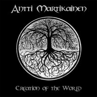 Antti Martikainen - Creation Of The World (2013)
