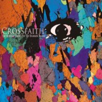 Crossfaith - The Artificial Theory For The Dramatic Beauty (2009)