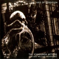 The Axis Of Perdition - The Ichneumon Method (And Less Welcome Techniques) (2003)