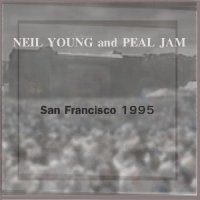 Neil Young and Pearl Jam - Golden Gate Park, San Francisco (1995)