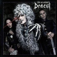 Dracul - Like An Animal (2006)