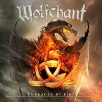 Wolfchant - Embraced By Fire (2013)