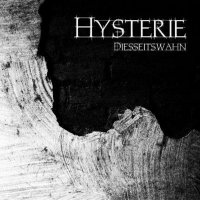 Hysterie - Diesseitswahn (2010)