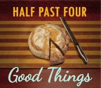 Half Past Four - Good Things (2013)