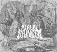 Plaguebringer - Hallowed (2014)