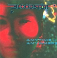 Bloodstar - Anytime - Anywhere (1992)