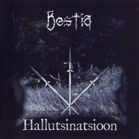 Bestia - Hallutsinatsioon (Rerelease 2005) (2004)