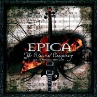 Epica - The Classical Conspiracy (Live In Miskolc,Hungary) (2009)