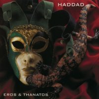 Haddad - Eros & Thanatos (2009)