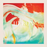 Heron - You Are Here Now (2017)