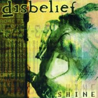 Disbelief - Shine (2002)