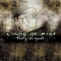 Lands Of Past - Call Of The Depths (2008)