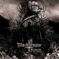 Black Empire - Darkness Is My Throne (2015)