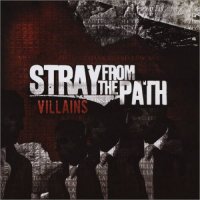 Stray From The Path - Villains (2008)