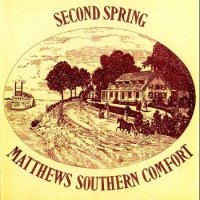 Matthews\' Southern Comfort - Second Spring (1970)