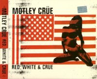 Motley Crue - Red, White & Crue [2CD Clean Version] (2005)  Lossless