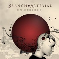 Branch Arterial - Beyond The Border (2017)  Lossless