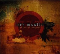 Jeff Martin 777 - The Ground Cries Out (2011)  Lossless