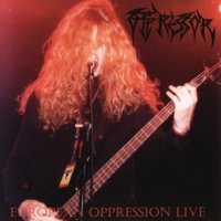 Oppressor - European Oppression Live / As Blood Flows (Compilation) (1995)