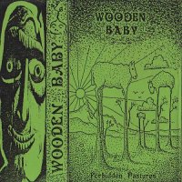 Wooden Baby - Forbidden Pastures (1989)