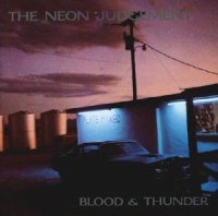 The Neon Judgement - Blood and Thunder (1989)