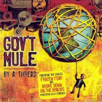 Gov’t Mule - By a Thread (2009)