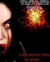 Dead Dawn Rising - Evoking The Tides Of Satan (2005)