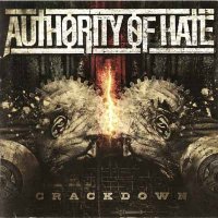 Authority of Hate - Crackdown (2010)  Lossless