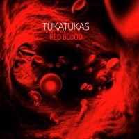 Tukatukas - Red Blood (2016)