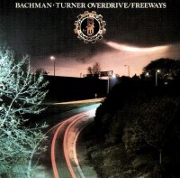 Bachman-Turner Overdrive (BTO) - Freeways (1977)  Lossless