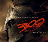 Tyler Bates - 300 Spartans (Original Motion Picture Soundtrack) (2007)