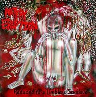 Artery Eruption - Reduced To A Limbless Sexslave (2003)