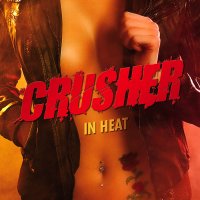 Crusher - In Heat (2013)