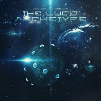 The Lucid Archetype - 2.0 (2017)