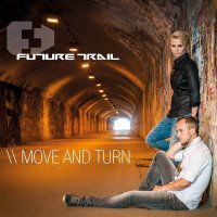 Future Trail - Move And Turn (2017)