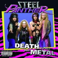 Steel Panther - Death To All But Metal (2009)