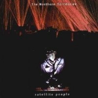 The Northern Territories - Satellite People (1999)