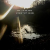 Solemn Promise - Worse Than Death (2013)