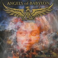 Angels Of Babylon - Kingdom Of Evil (2010)