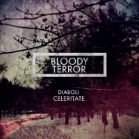 Bloody Terror - Diaboli Celeritate (2014)