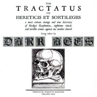 Dark Ages - The Tractatus de Hereticis et Sortilegiis (2011)