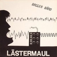 Bagger Band - Lastermaul (1983)