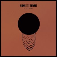 Suns Of Thyme - Cascades (2016)