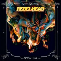 Rebelhead - Too Much (2014)