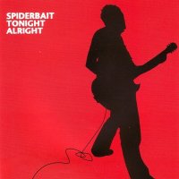 Spiderbait - Tonight Alright (2004)