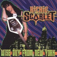 Richie Scarlet - Wise Guy From New York (1997)